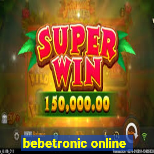 bebetronic online